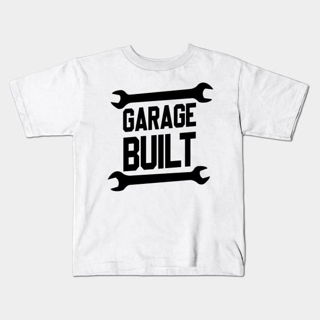 Garage Built Kids T-Shirt by VrumVrum